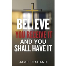 (英文圖書)Believe You Receive It and You Shall Have It 平裝版, Independently Published, 英文