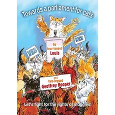 Towards a Parliament for Cats Paperback, Lulu.com