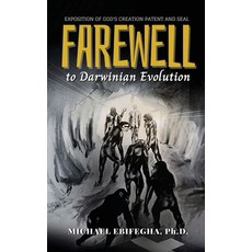 (영문도서) Farewell to Darwinian Evolution: Exposition of God's Creation Patent and Seal Hardcover, Book Savvy International, English, 9781958876893