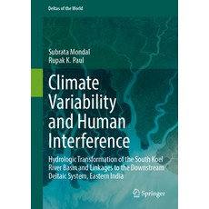 (영문도서)Climate Variability and Human Interference: Hydrologic Transformation of the Sou... Hardcover, Springer, English, 9783032132567 Springer, English, 9783032132567