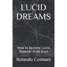 Lucid Dreams: How to Become Lucid Dreamer in 66 Days Paperback, Independently Published, English, 9798702013367