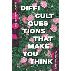 Daily Question Journal - Difficult Questions That Make You Think: Icebreaker Relationship Couple Con... Paperback, Caramel Creatives, English, 9781989866009