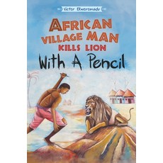 (영문도서) African Village Man Kills Lion with a Pencil Paperback, Booklogix, English, 9781665308304