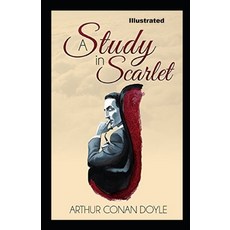 A Study in Scarlet Illustrated Paperback, Independently Published, English, 9798559663524