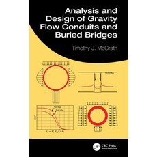 (영문도서) Analysis and Design of Gravity Flow Conduits and Buried Bridges Hardcover, CRC Press, English, 9781498747820