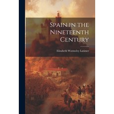 (영문도서) Spain in the Nineteenth Century Paperback, Legare Street Press, English, 9781021763655