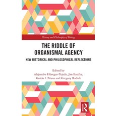 (영문도서) The Riddle of Organismal Agency: New Historical and Philosophical Reflections Hardcover, Routledge, English, 9781032537269