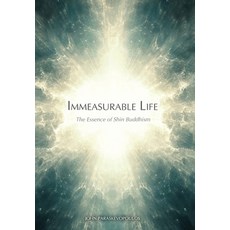 (영문도서) Immeasurable Life: The Essence of Shin Buddhism Hardcover