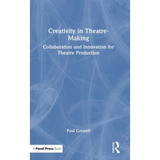 (英文圖書)Creativity in Theatre-Making: Collaboration and Innovation for Theatre Production 精裝版, Routledge, 英文