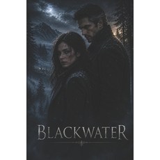 (영문도서)Blackwater Paperback, Independently Published, English, 9798181475403