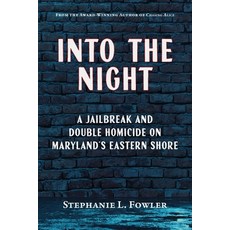 (英文圖書)Into the Night: A Jailbreak and Double Homicide on Maryland's Eastern Shore 平裝版, Salt Water Media, LLC, 英文