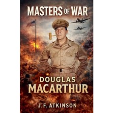 (英文圖書)Masters of War: Douglas MacArthur 平裝版, J.F. Publishing, English