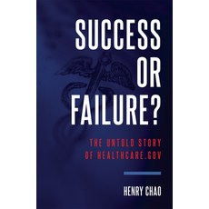 (영문도서) Success or Failure?: The Untold Story of Healthcare.Gov Hardcover, Advantage Media Group, English, 9781599328959