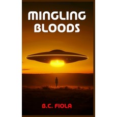 (영문도서)Mingling Bloods Hardcover, Amazonkdpservices, English, 9781970431834