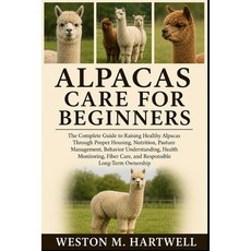(英文圖書)Alpacas Care for Beginners: The Complete Guide to Raising Healthy Alpacas Throug... 平裝版, Independently Published, English, Paperback