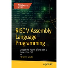 (영문도서) Risc-V Assembly Language Programming: Unlock the Power of the Risc-V Instruction Set Paperback, Apress, English, 9798868801365