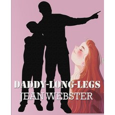Daddy-Long-Legs Jean Webster: (Children's Classics) Paperback, Independently Published, English, 9798583838400