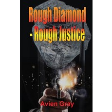 (영문도서) Rough Diamond Rough Justice Paperback, Avien Gray, English, 9781917425131