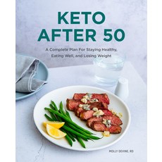 Keto After 50: A Complete Plan for Staying Healthy Eating Well and Losing Weight Paperback, Rockridge Press, English, 9781648768477