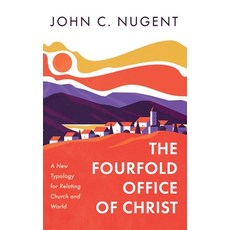 (영문도서) The Fourfold Office of Christ Hardcover, Cascade Books, English, 9781666770810