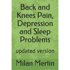 Back and Knees Pain Depression and Sleep Problems: updated version Paperback, Independently Published, English, 9798638896263