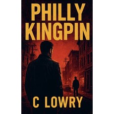 (英文圖書)Philly Kingpin 平裝版, Chris Lowry, English