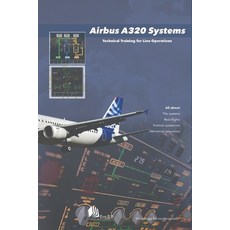 (영문도서)Airbus A320 Systems: Technical Training for Line Operations Paperback, Independently Published, English, 9798197085528