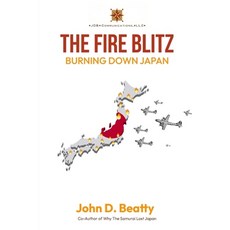 (영문도서) The Fire Blitz: Burning Down Japan Paperback, Jdb Communications, LLC, English, 9798986016962