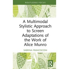 (英文圖書)A Multimodal Stylistic Approach to Screen Adaptations of the Work of Alice Munro 精裝版, Routledge, 英文