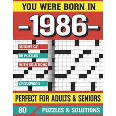 (영문도서) You Were Born In 1986: Crossword Puzzles For Adults: Crossword Puzzle Book for Adults Seniors... Paperback, Independently Published, English, 9798502529273