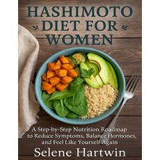 (영문도서)Hashimoto diet guide for Women: A Step-by-Step Nutrition Roadmap to Reduce Sympt... Paperback, Independently Published, English, 9798276157863