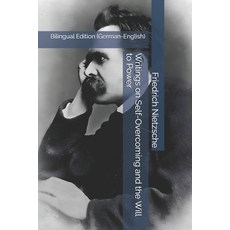 (영문도서) Writings on Self-Overcoming and the Will to Power: Bilingual Edition (German-En... Paperback, Independently Published, English, 9798344800028