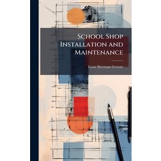 (英文圖書)School Shop Installation and Maintenance 精裝版, Hutson Street Press, 英文