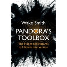 (영문도서) Pandora's Toolbox: The Hopes and Hazards of Climate Intervention Hardcover, Cambridge University Press, English, 9781316518434