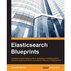 Elasticsearch Blueprints, Packt Publishing