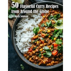 (영문도서) 50 Flavorful Curry Recipes from Around the Globe Paperback, Marick Booster, English, 9798348116996