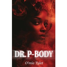(영문도서)Dr. P-Body Paperback, S.H.E. Publishing, LLC, English, 9781964061320