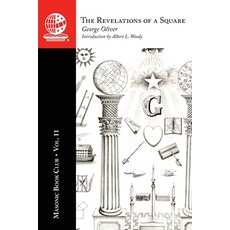 (영문도서)The Masonic Book Club Vol. 11: The Revelations of a Square Paperback, Westphalia Press, English, 9781637235539