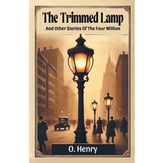 (영문도서) The Trimmed Lamp And Other Stories Of The Four Million Paperback, Double 9 Books, English, 9789369078806
