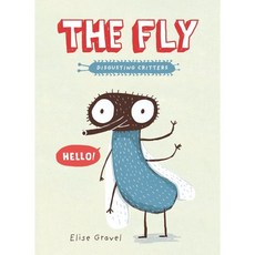 The Fly: The Disgusting Critters Series, Tundra Books (NY), Gravel, Elise, 9781101918401