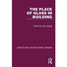 (영문도서) The Place of Glass in Building Paperback, Routledge, English, 9781032365817