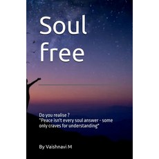 (英文圖書)Soul free: Not every soul seeks Peace Some only need an understanding Friend 平裝版, Notion Press, 英文