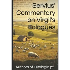 (英文圖書)Servius' Commentary on Virgil's Eclogues: A First English Translation 平裝版, Independently Published, 英文