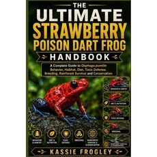 (英文圖書)The Ultimate Strawberry Poison Dart Frog Handbook: A Complete Guide to Oophaga p... 平裝版, Independently Published, 英文