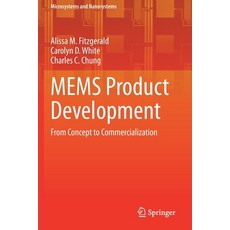 (영문도서) MEMS Product Development: From Concept to Commercialization Paperback, Springer, English, 9783030617110