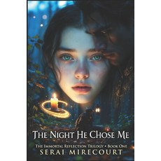 (英文圖書)The Night He Chose Me: The Immortal Reflection Trilogy Book:1 平裝版, Independently Published, 英文