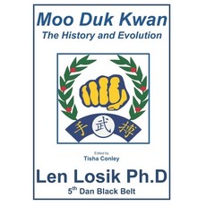 Moo Duk Kwan The History and Evolution Paperback, Independently Published, English, 9781086360523