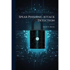 (英文圖書)Spear Phishing Attack Detection 平裝版, Hutson Street Press, 英文