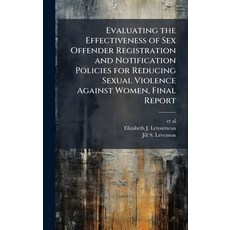 (영문도서)Evaluating the Effectiveness of Sex Offender Registration and Notification Polic... Hardcover, Hutson Street Press, English, 9781025152226