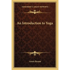 (영문도서) An Introduction to Yoga Paperback, Kessinger Publishing, English, 9781162572000
